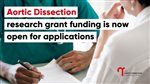 Aortic Dissection grants now available