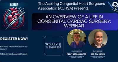 An overview of a life in Congenital Cardiac surgery: Webinar